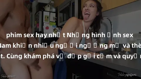 phim sex hay nhất Những hình ảnh sex gái sinh viên Việt Nam khiến nhiều người ngưỡng mộ và thèm khát. Cùng khám phá vẻ đẹp gợi cảm và quyến rũ của những cô gái trẻ này.