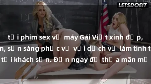 tải phim sex về máy Gái Việt xinh đẹp, nồng nàn tình cảm, sẵn sàng phục vụ với dịch vụ làm tình tại khách sạn. Đến ngay để thỏa mãn mọi khao khát của bạn!