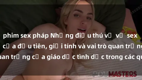 phim sex pháp Những điều thú vị về sex ở Bắc Âu: Sự mở cửa đầu tiên, giới tính và vai trò quan trọng của giáo dục tình dục trong các quốc gia này.